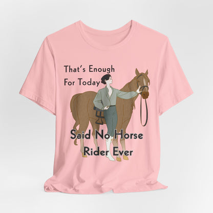 That's Enough for Today Horse T-Shirt – view 14