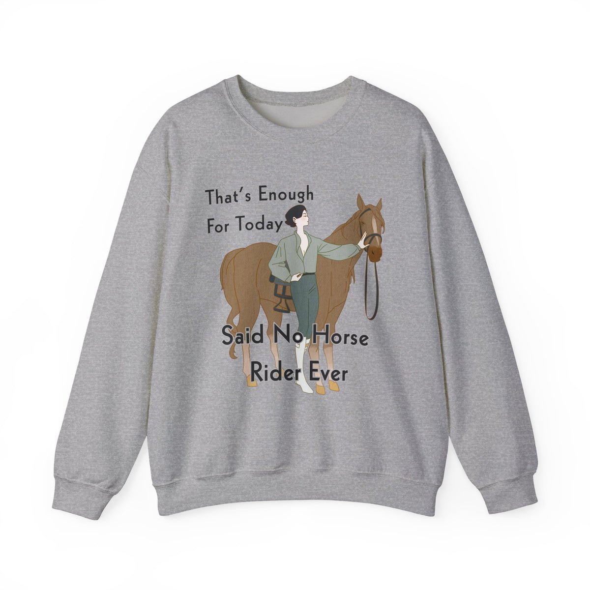 That's Enough for Today Horse Sweatshirt – view 11