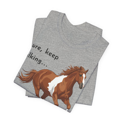 Keep Talking Horse T-Shirt – view 16
