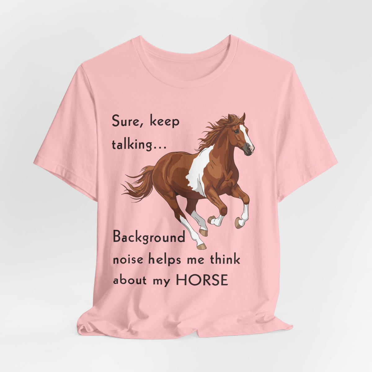 Keep Talking Horse T-Shirt – view 12