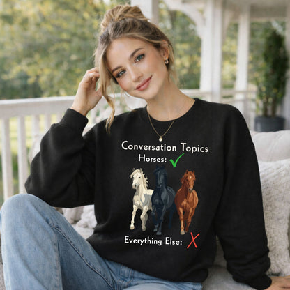 Horse Conversation Topics Sweatshirt