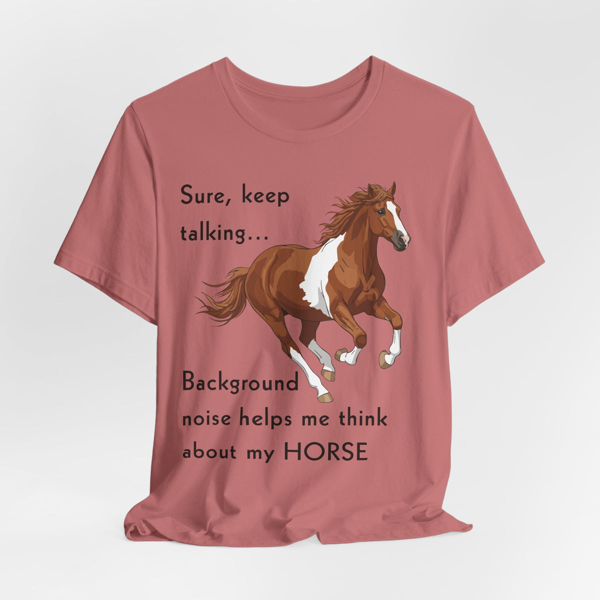 Keep Talking Horse T-Shirt – view 14
