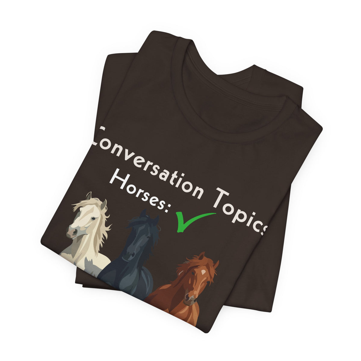 Horse Conversation Topics T-Shirt – view 19