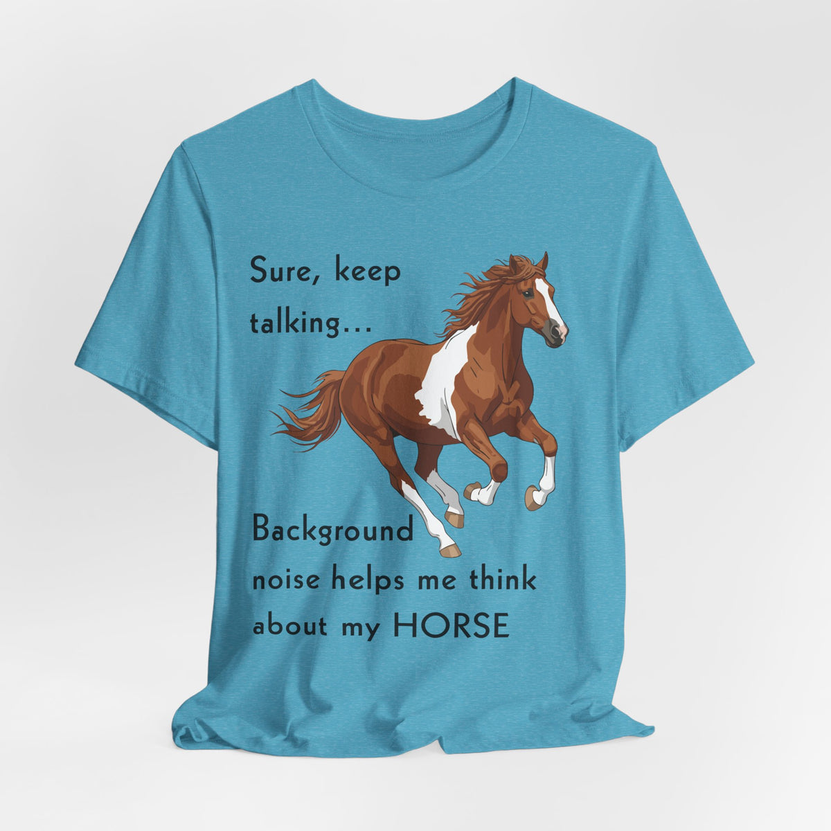 Keep Talking Horse T-Shirt – view 10