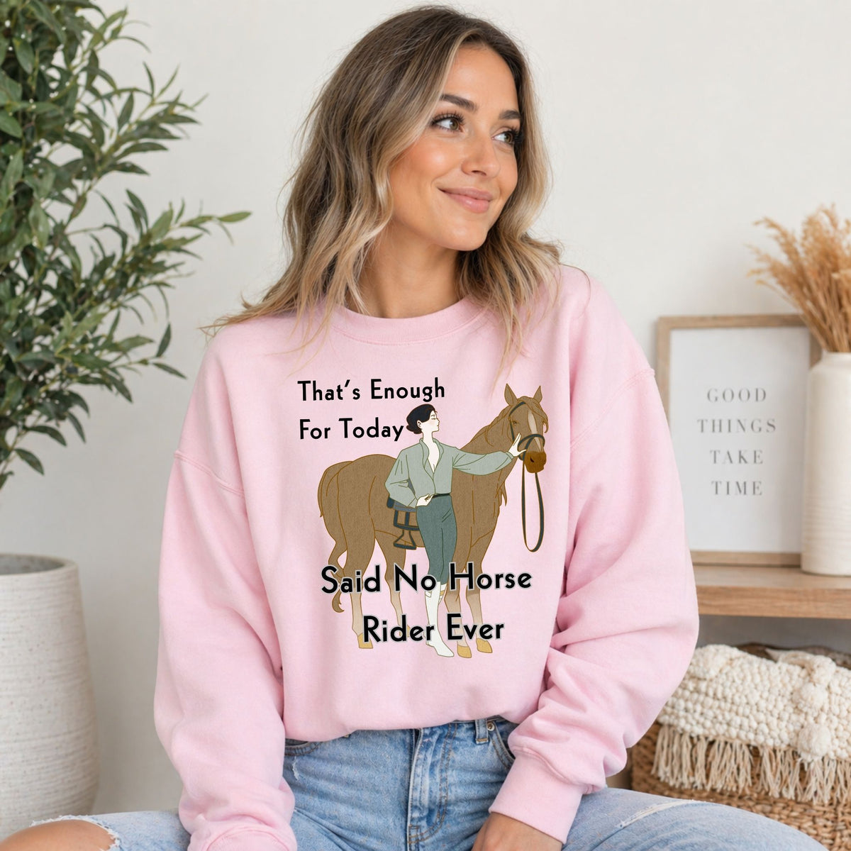 That's Enough for Today Horse Sweatshirt – view 4