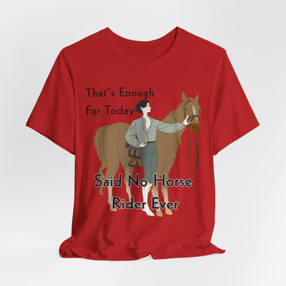 That's Enough for Today Horse T-Shirt – view 15