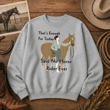 That's Enough for Today Horse Sweatshirt – view 6