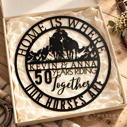 Home Is Where Our Horses Are Sign