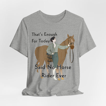 That's Enough for Today Horse T-Shirt – view 5