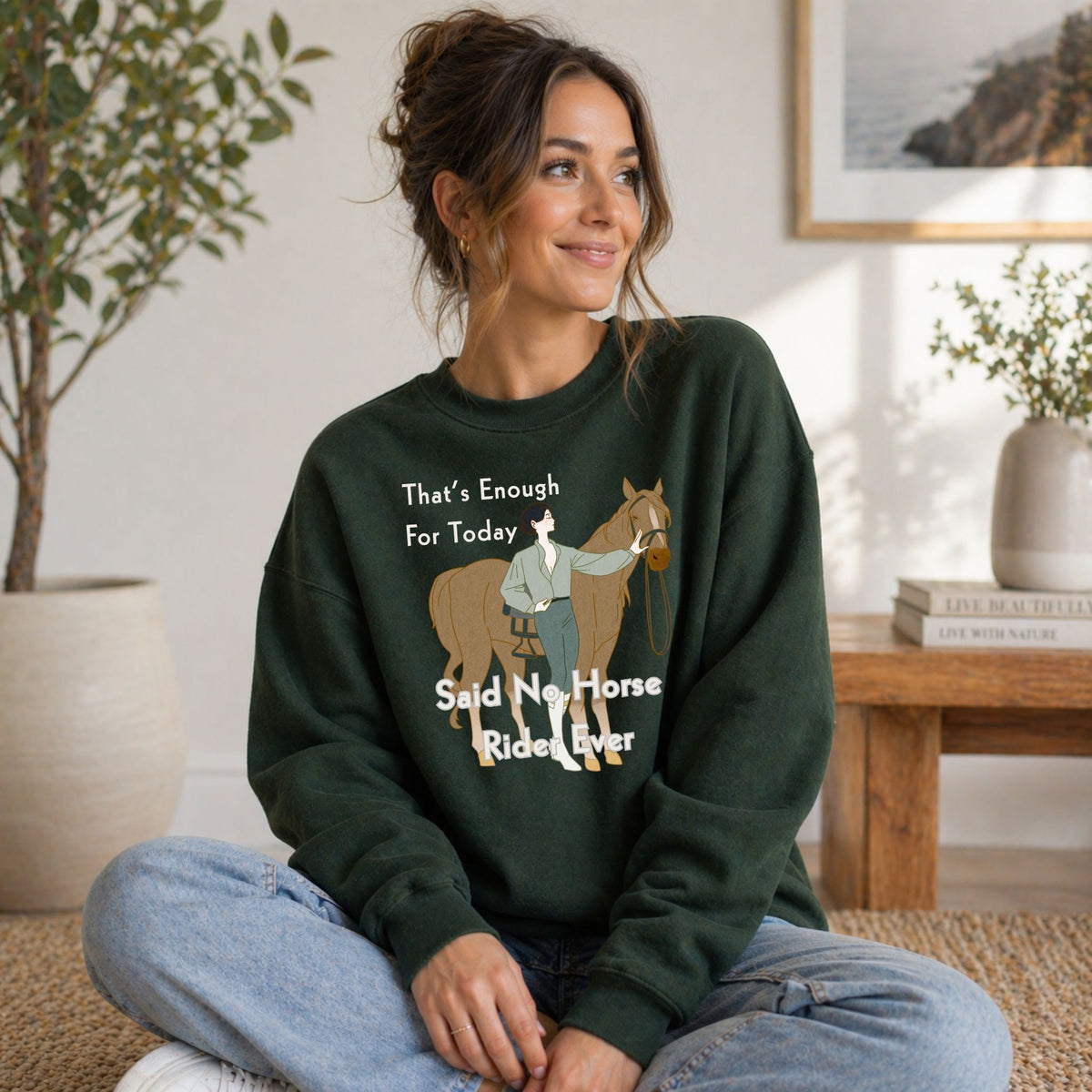 That's Enough for Today Horse Sweatshirt – view 7