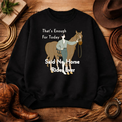 That's Enough for Today Horse Sweatshirt – view 8