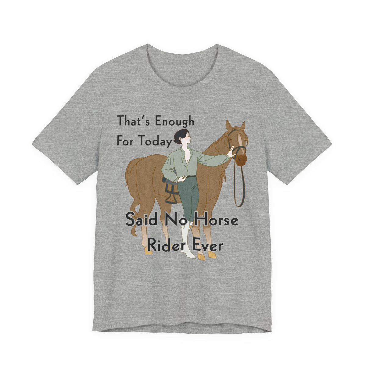 That's Enough for Today Horse T-Shirt – view 16