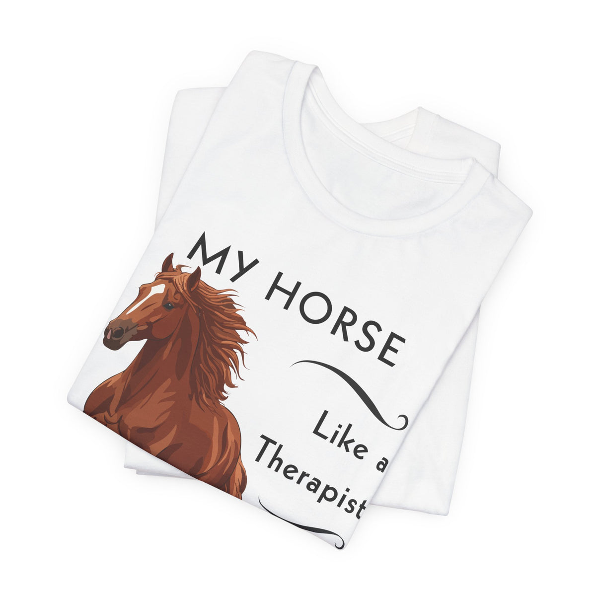 My Horse Is My Therapist T-Shirt – view 7
