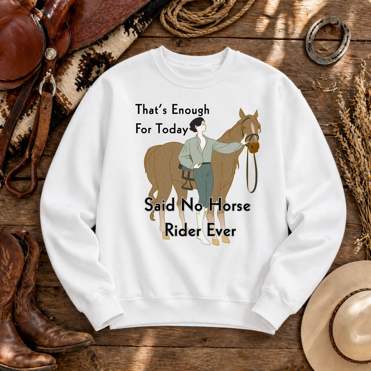 That's Enough for Today Horse Sweatshirt – view 10