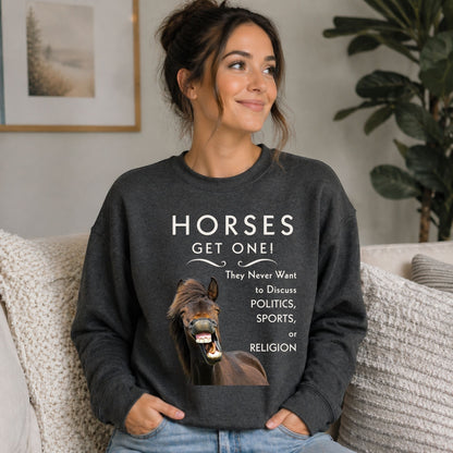 Horses Get One Sweatshirt