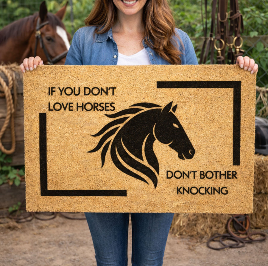 Funny Horse Welcome Doormat - If You Don’t Love Horses Don’t Knock Horse Lover Mat